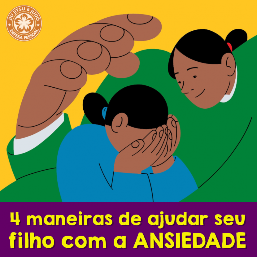 4 Dicas Para Ajudar Seus Filhos Com A ANSIEDADE - Jiu Jitsu S. S. Paraíso